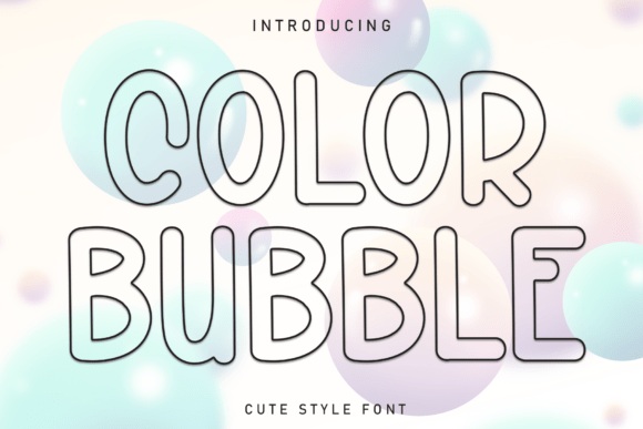 Color Bubble: A Font for Joyful Branding