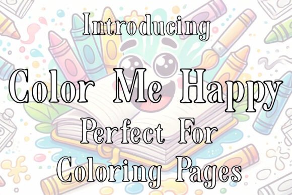 Color Me Happy: The Playful Font for Creative Projects